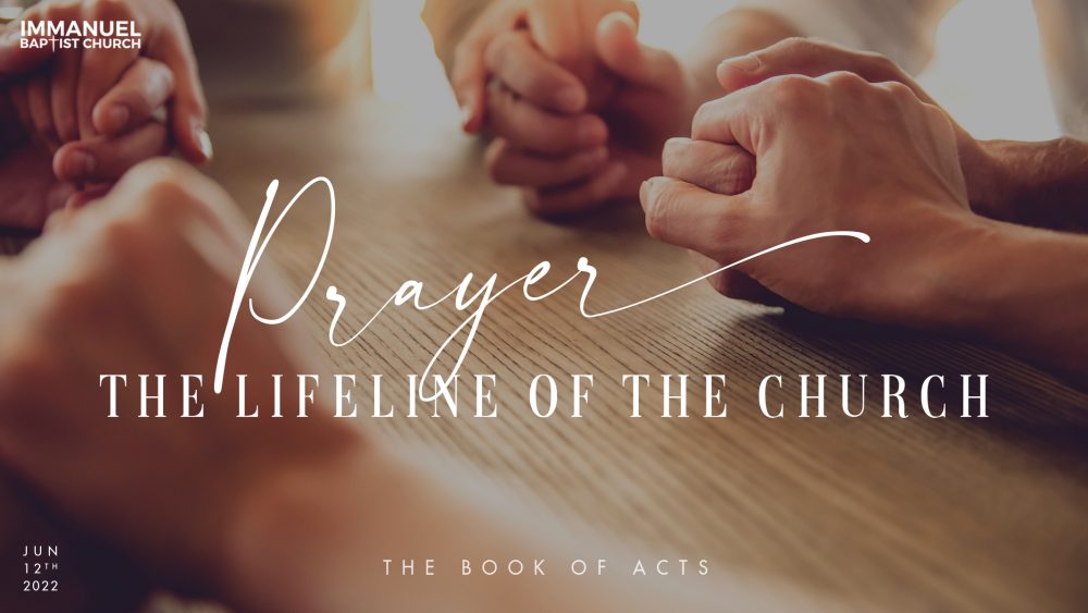 Prayer: The Lifeline of the Church (The Book of Acts)