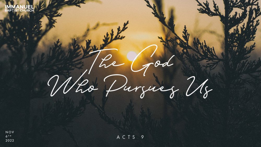 The God Who Pursues Us (Acts 9:1-16)