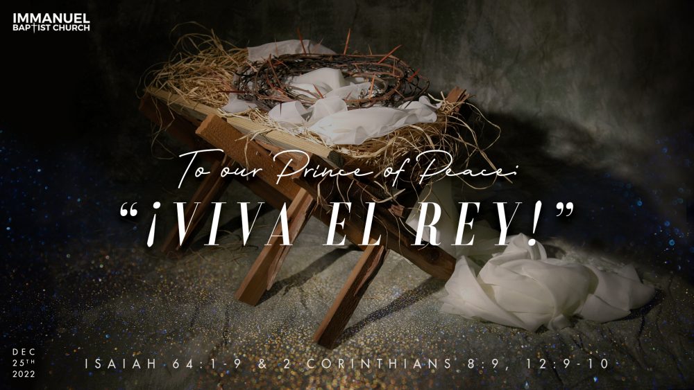 To our Prince of Peace: “¡Viva el Rey” (Isaiah 2:1-5, Micah 5:1-5a) Image