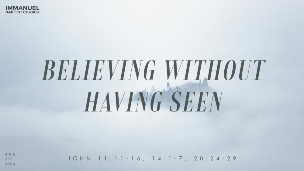 Believing Without Having Seen (John 20:24-29)