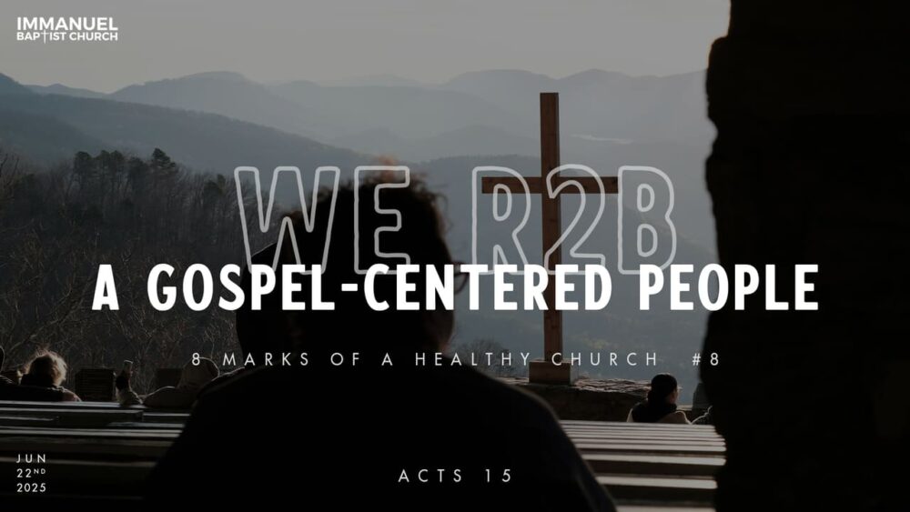 We R2B A Gospel-Centered People (8 Marks of a Healthy Church #8) Acts 15 Image