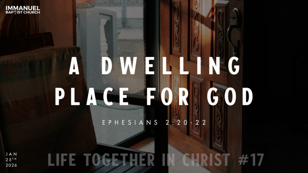 A Dwelling Place for God (Life Together in Christ #17) Ephesians 2:20-22  Image