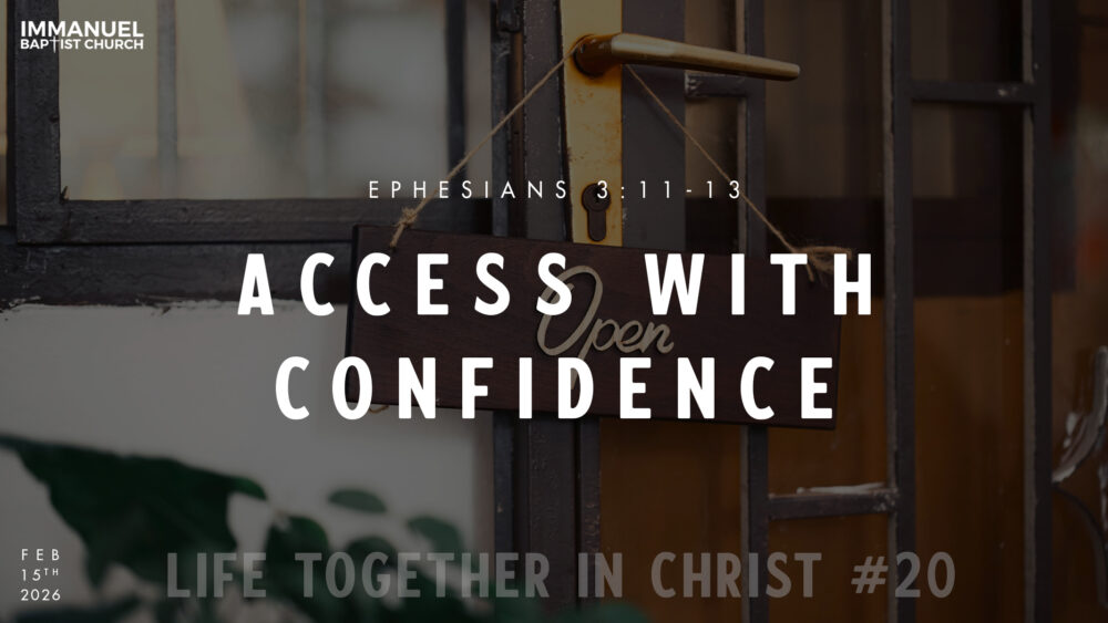 Access with Confidence (Life Together in Christ #20) Ephesians 3:11-13 Image