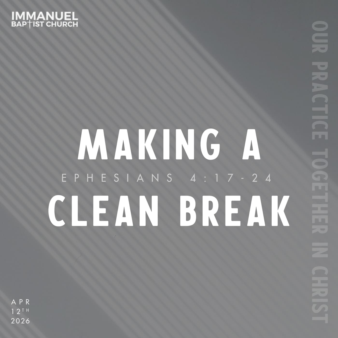 Making a Clean Break (Our Practice Together in Christ) Ephesians 4:17-24 - Sunday Service episode artwork