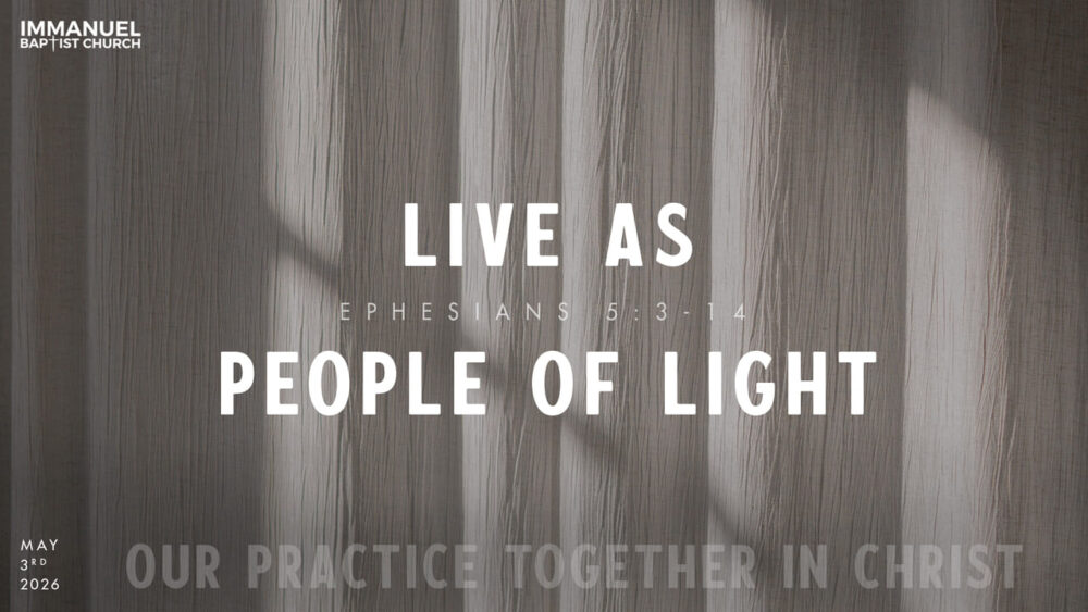 Live as People of Light (Our Practice Together in Christ) Ephesians 5:3-14 Image