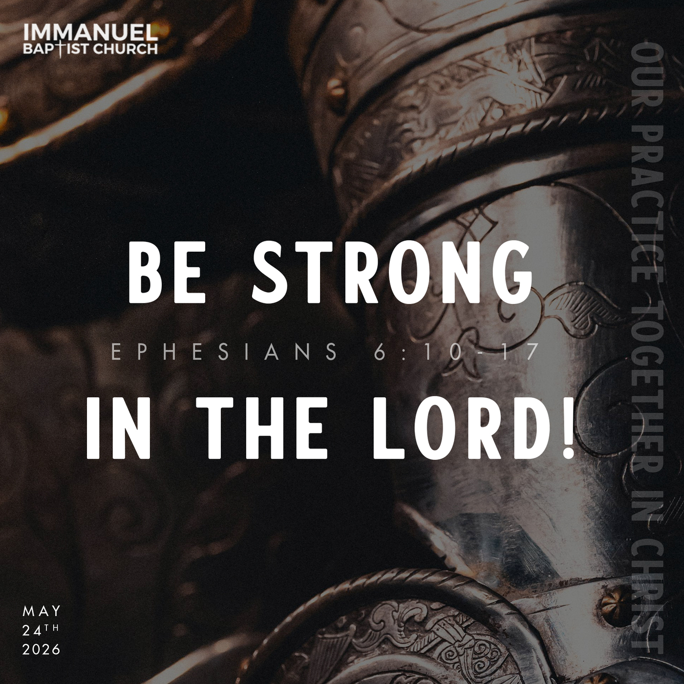 Be Strong in the Lord! (Our Practice Together in Christ) Ephesians 6:10-17 - Sunday Service episode artwork